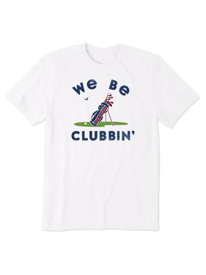 Men We Be Clubbin Crusher Tee